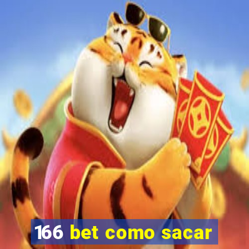 166 bet como sacar